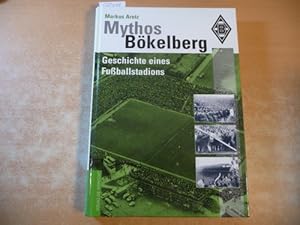 Bild des Verkufers fr Mythos Bkelberg : die Geschichte eines Fuballstadions zum Verkauf von Gebrauchtbcherlogistik  H.J. Lauterbach