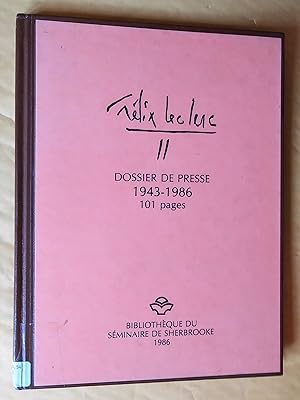 Félix Leclerc. Dossier de presse: II- 1943-1986, 101 p.; III- 1987-1988, 258 p.