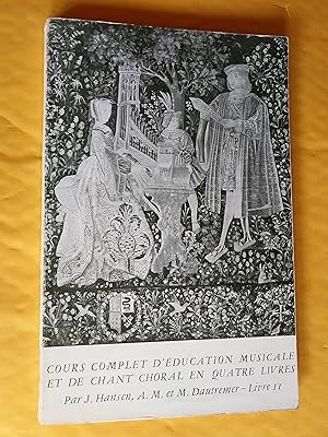 Seller image for Cours complet d'ducation musicale et de chant choral en quatre livres, Livre II for sale by Claudine Bouvier