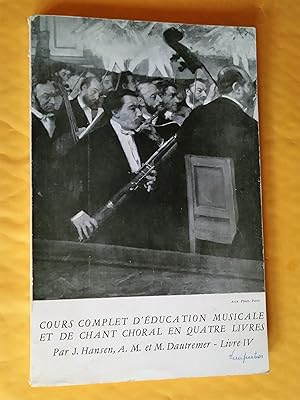 Seller image for Cours complet d'ducation musicale et de chant choral en quatre livres, Livre IV for sale by Claudine Bouvier