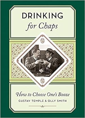 Imagen del vendedor de Drinking for Chaps: How to Choose One's Booze a la venta por Paul Brown