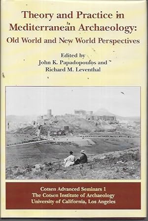 Immagine del venditore per Theory and Practice in Mediterranean Archaeology: Old World and New World Perspectives (Cotsen Advanced Seminars) venduto da Bookfeathers, LLC