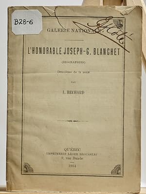 Galerie Nationale. L'Honorable Joseph-G. Blanchet (biographies)