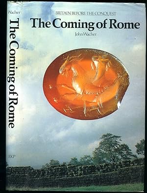 Bild des Verkufers fr The Coming of Rome | Britain Before the Conquest zum Verkauf von Little Stour Books PBFA Member