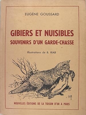 Image du vendeur pour Gibiers et nuisibles - souvenirs d'un garde-chasse mis en vente par Philippe Lucas Livres Anciens