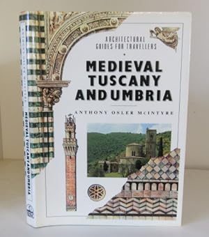 Seller image for Medieval Tuscany And Umbria: Architectural Guide For Travellers for sale by BRIMSTONES