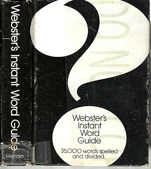 Webster's Instant Word Guide: 35,000 words spelled and divided