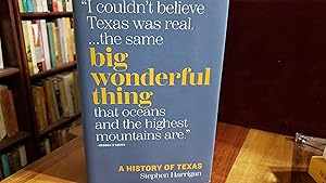 Big Wonderful Thing: A History of Texas (Texas Bookshelf)