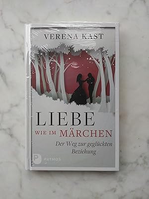 Liebe wie im Märchen : der Weg zur geglückten Beziehung.