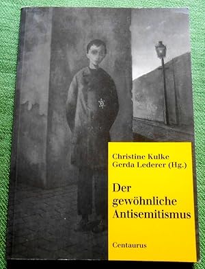 Seller image for Der gewhnliche Antisemitismus. Zur politischen Psychologie der Verachtung. Studien und Materialien zum Rechtsextremismus. Herausgegeben von Eike Hennig. Band 2 for sale by Versandantiquariat Sabine Varma