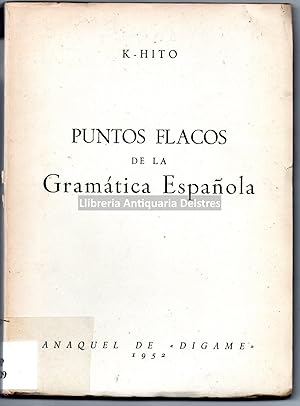 Imagen del vendedor de Puntos flacos de la gramtica espaola. Participacin de dos reales en el estudio de un alfabeto racional. [Dedicatoria autgrafa y firma del autor]. a la venta por Llibreria Antiquria Delstres