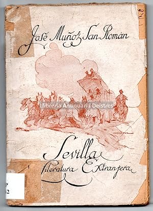Seller image for Sevilla en la literatura extranjera. [Dedicatoria autgrafa y firma del autor]. for sale by Llibreria Antiquria Delstres
