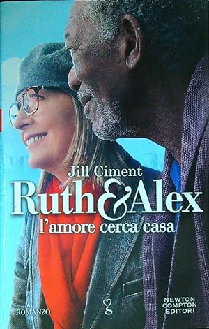 Ruth e Alex. L'amore cerca casa