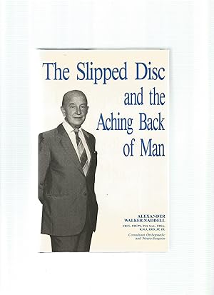 Seller image for THE SLIPPED DISC AND THE ACHING BACK OF MAN for sale by Books for Amnesty, Malvern