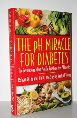 Image du vendeur pour The Ph Miracle for Diabetes The Revolutionary Diet Plan for Type 1 and Type 2 Diabetics mis en vente par Nugget Box  (PBFA)