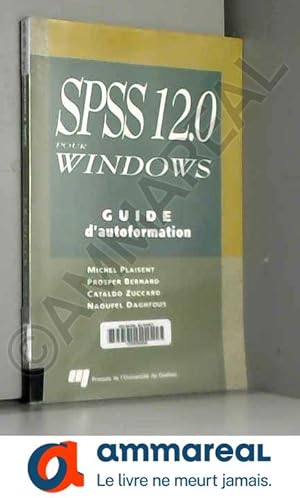 Bild des Verkufers fr SPSS 12.0 pour Windows: Guide d'autoformation zum Verkauf von Ammareal