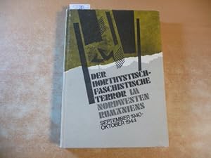 Seller image for Der horthystisch-faschistische Terror iom Nordwesten Rumäniens. September 1940 - Oktober 1944. for sale by Gebrauchtbücherlogistik  H.J. Lauterbach