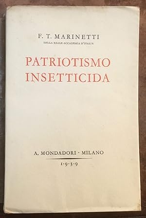 Patriottismo insetticida. Romanzo d'avventure legislative. Prima edizione