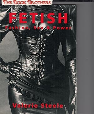 Immagine del venditore per Fetish: Fashion, Sex & Power venduto da THE BOOK BROTHERS