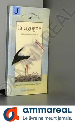 Seller image for La Cigogne for sale by Ammareal