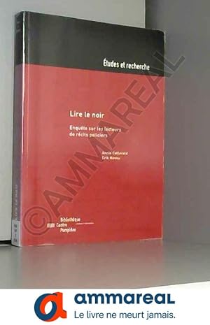 Seller image for Lire le noir : Enqute sur les lecteurs de rcits policiers for sale by Ammareal