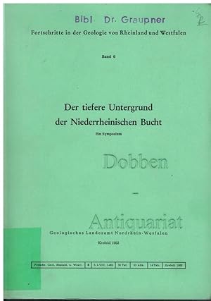 Imagen del vendedor de Der tiefere Untergrund der Niederrheinischen Bucht. Ein Symposium. Fortschritte in der Geologie von Rheinland und Westfalen. Band 6. a la venta por Dobben-Antiquariat Dr. Volker Wendt