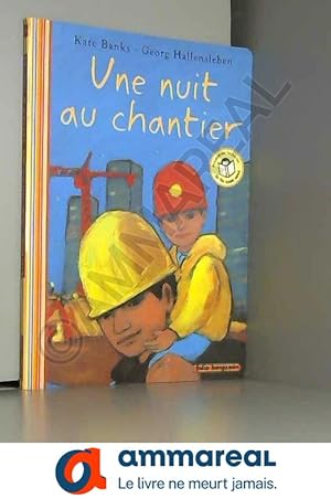 Seller image for Une nuit au chantier for sale by Ammareal