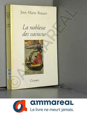 Seller image for La noblesse des vaincus for sale by Ammareal
