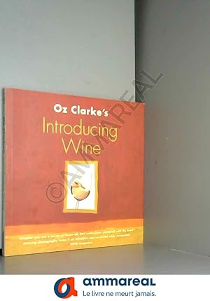 Seller image for Oz Clarke's Introducing Wine for sale by Ammareal