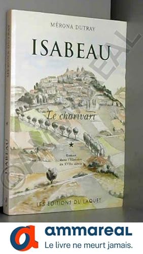 Immagine del venditore per Isabeau. 1, Le charivari venduto da Ammareal