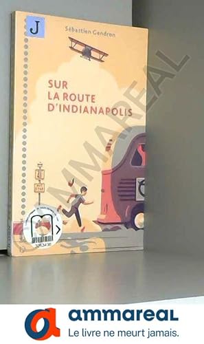 Image du vendeur pour Sur la route d'Indianapolis mis en vente par Ammareal