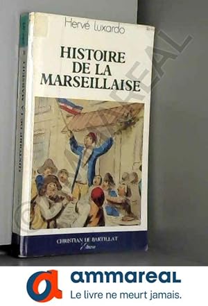 Immagine del venditore per HISTOIRE DE LA MARSEILLAISE venduto da Ammareal