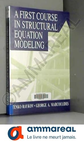 Bild des Verkufers fr A First Course in Structural Equation Modeling zum Verkauf von Ammareal