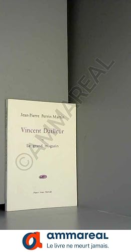 Seller image for Vincent Dailleur ou le Grand magasin for sale by Ammareal