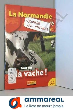 Imagen del vendedor de Tout sur la vache ! a la venta por Ammareal