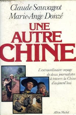 Seller image for Une autre chine - l'extraordinaire voyage de deux journalistes  travers la chine d'aujourd'hui for sale by Le-Livre