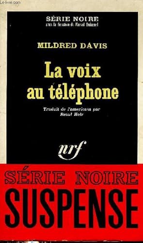 Image du vendeur pour La voix au tlphone (Collection "Srie Noire") mis en vente par Le-Livre