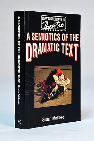 A Semiotics of the Dramatic Text (New Directions in Theatre)