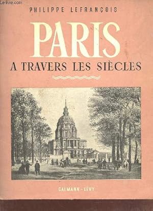 Paris à travers les siècles - Le Faubourg Saint-Germain. by Lefrançois ...