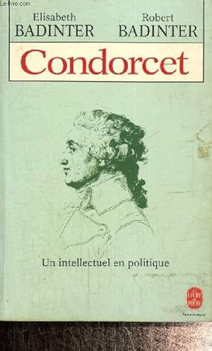 Image du vendeur pour Condorcet - Un intellectuel en politique (Livre de Poche, n6775) mis en vente par Le-Livre