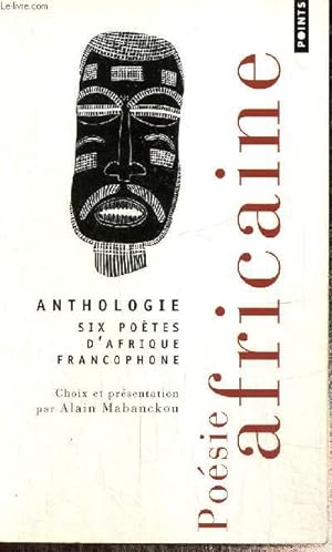 Seller image for Posie africaine : Anthologie - Six potes d'Afrique francophone (Collection "Points", nP2320) for sale by Le-Livre
