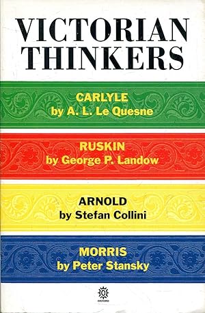 Seller image for Victorian Thinkers: Carlyle, Ruskin, Arnold, Morris for sale by Pendleburys - the bookshop in the hills