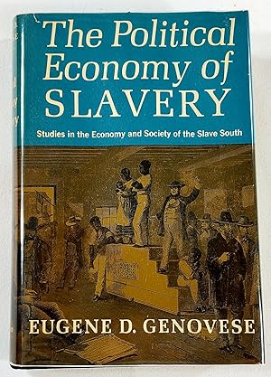 Seller image for The Political Economy of Slavery. Studies in the Economy & Society of the Slave South for sale by Resource Books, LLC