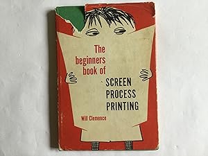 Seller image for The Beginner's Book of Screen Process Printing; for sale by Great Oak Bookshop
