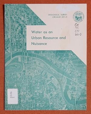 Image du vendeur pour Water as an Urban Resource and Nuisance Circular 601-D mis en vente par GuthrieBooks