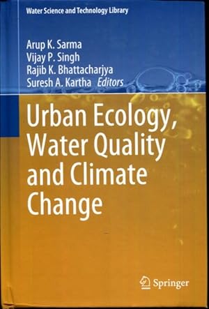 Imagen del vendedor de Urban Ecology, Water Quality and Climate Change (Water Science and Technology Library, 84) a la venta por Turgid Tomes