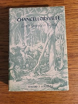 Chancellorsville Lee Greatest Battle