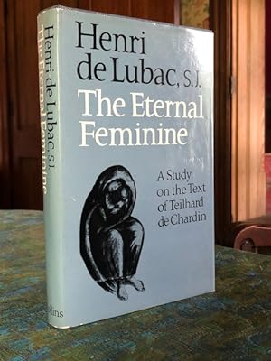 The Eternal Feminine: A Study on the Text of Teilhard de Chardin