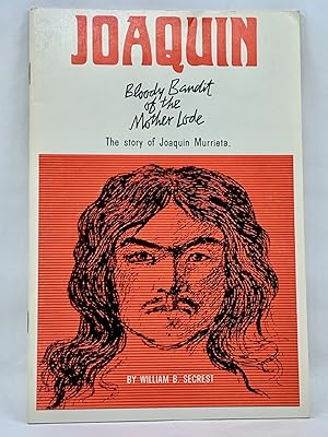 Imagen del vendedor de Joaquin: Bloody Bandit of the Mother Lode a la venta por Zach the Ripper Books
