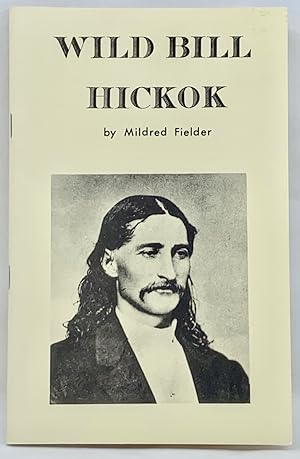 Image du vendeur pour Wild Bill Hickok: Gun Man mis en vente par Zach the Ripper Books